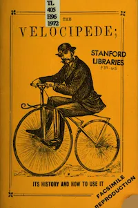 The Velocipede: Its History, and Practical Hints How to Use It cover